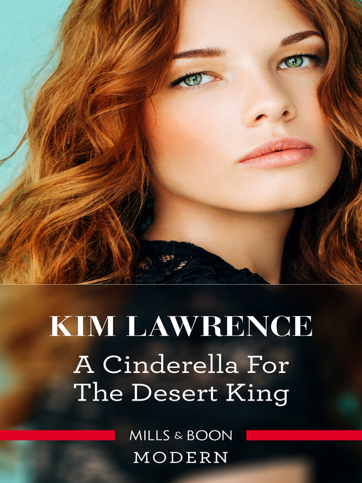 Title details for A Cinderella For the Desert King by Kim Lawrence - Available